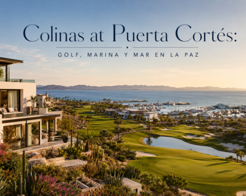 Colinas at Puerta Cortés: Golf, Marina, and Sea Views in La Paz