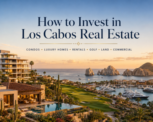 How to Invest in Los Cabos Real Estate