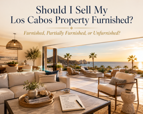Should I Sell My Los Cabos Property Furnished?