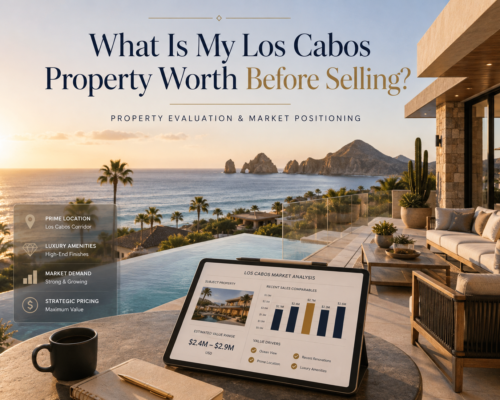 What Is My Los Cabos Property Worth Before Selling?